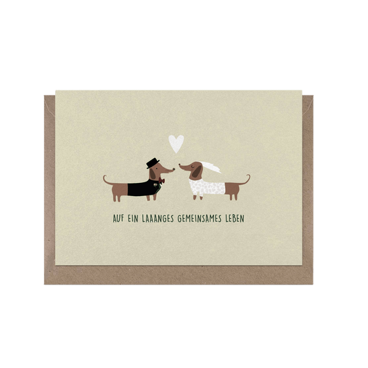 Auf ein laaanges gemeinsames Leben - Hochzeitsdackel | Klappkarte - RudisRudel